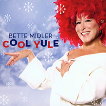 CD Album Art And More: Bette Midler's Holiday Release - "Cool Yule"<br>Thanks To Justin For The Heads Up!!!