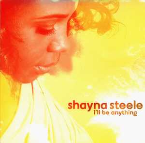 Shayna Steele shines on â€˜Iâ€™ll Be Anythingâ€™