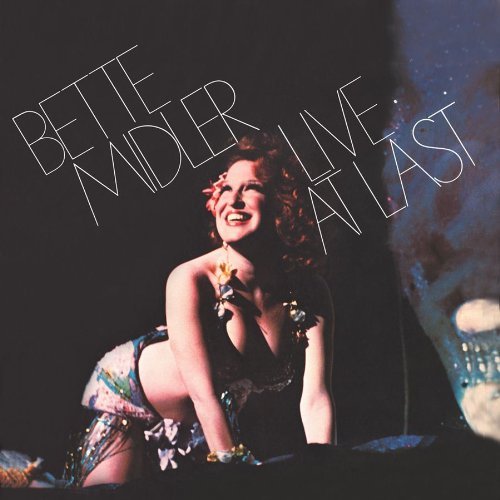 Live At Last ~ Bette Midler