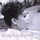 Former Harlette Shayna Steele Releases New Digital LP, "Rise" Check It Out!