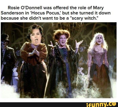 Rosie skipped on being in Hocus Pocus