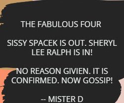 It's Confirmed: Sheryl Lee Ralph In, Sissy Spacek Out in 'The Fabulous Four' No Reason Given. Speculate! Congrats To Ms. Ralph!