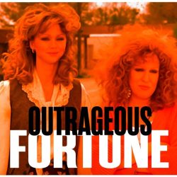 Maxresdefault 1 - bootleg betty Poster-style photo of two women outdoors with an orange overlay and the bold title 'OUTRAGEOUS FORTUNE' covering the lower half of the image.