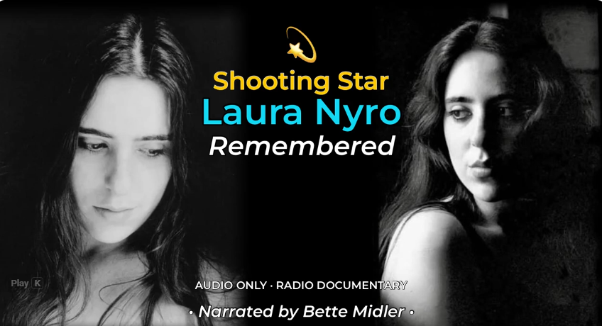 Black-and-white poster for a radio documentary: 'Shooting Star Laura Nyro Remembered' with narration by Bette Midler.